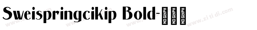 Sweispringcikip Bold字体转换